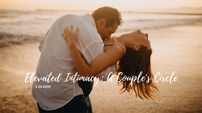 Elevated Intimacy: A Couple's Circle