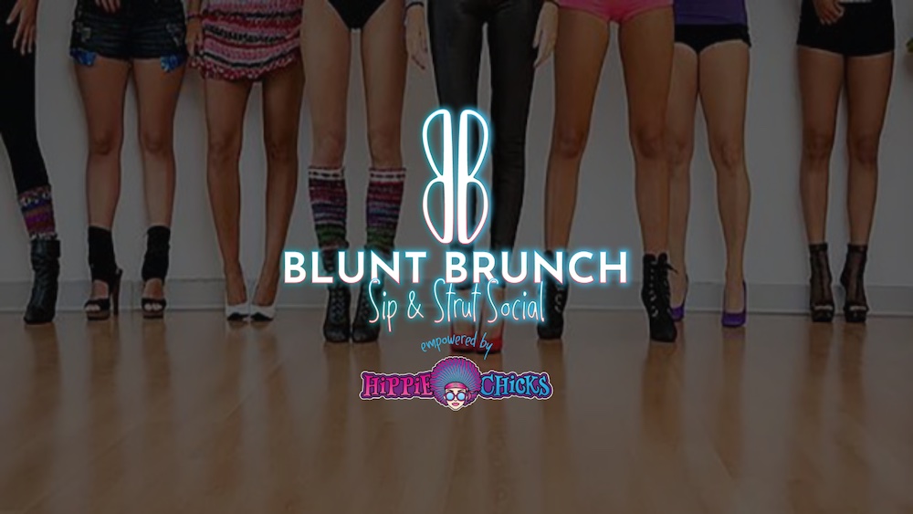 Blunt Brunch Social | Sip N' Strut with Hippie Chicks