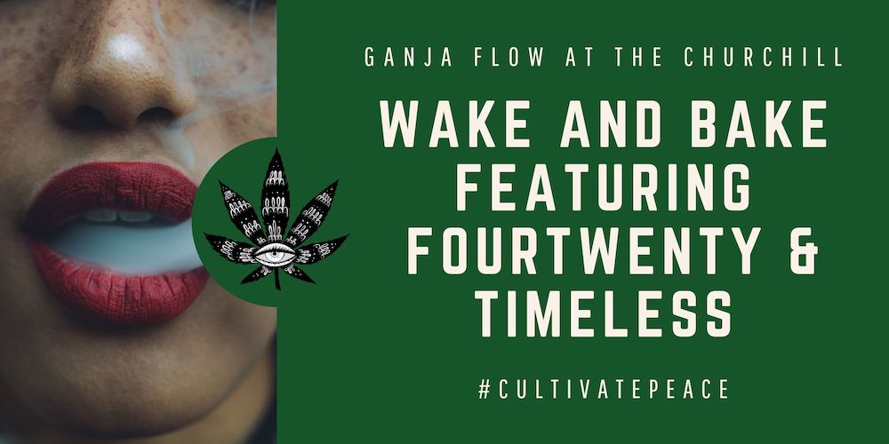 Ganja Flow Wake and Bake (September 19th)