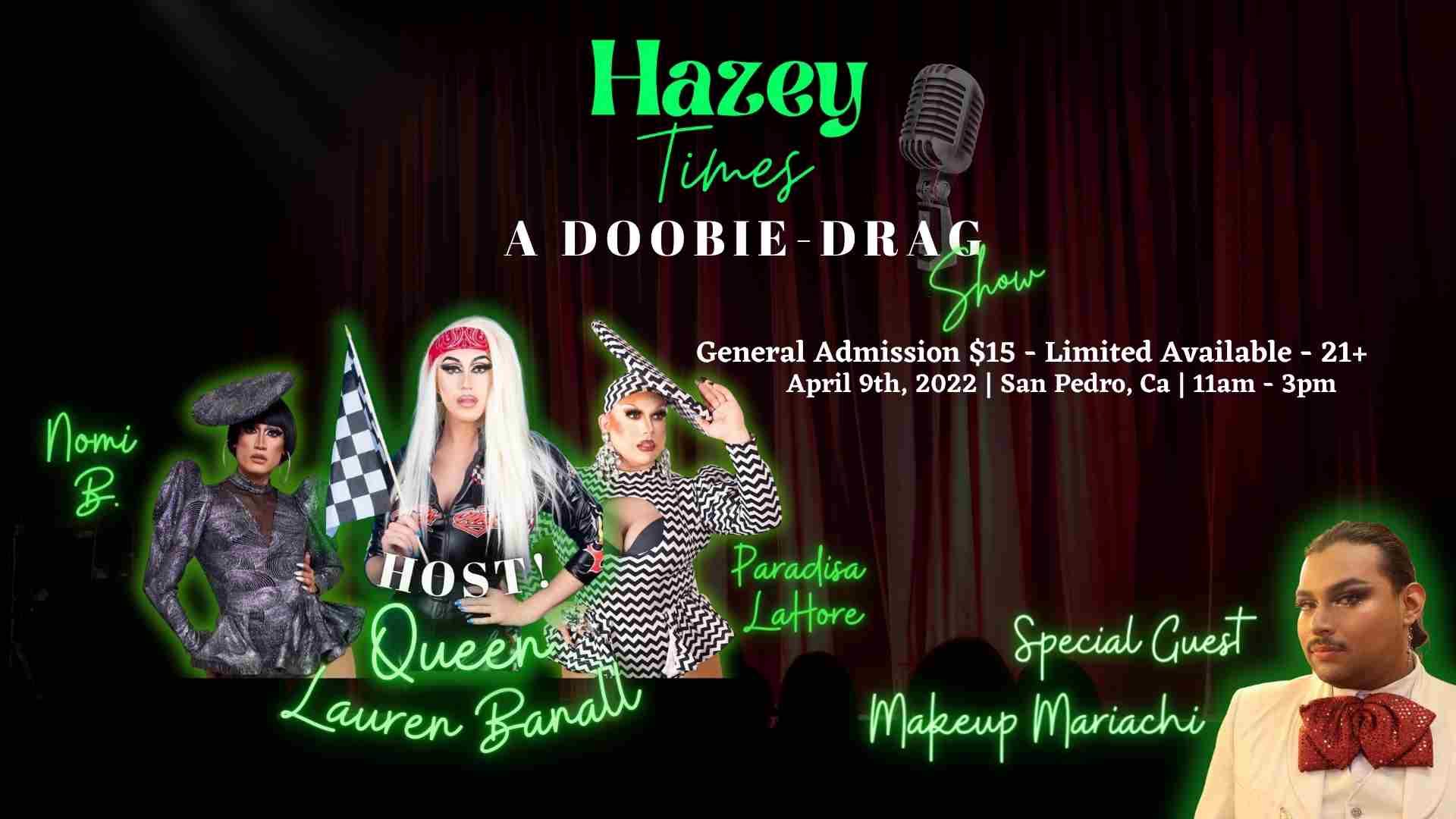 Hazey Times - A Doobie Drag Show