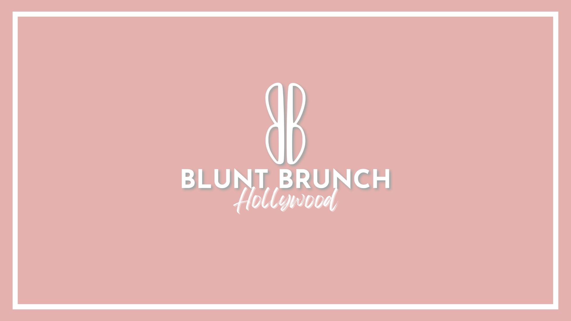 Blunt Brunch | Los Angeles Edition