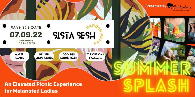 Sista Sesh Garden Party: SUMMER SPLASH